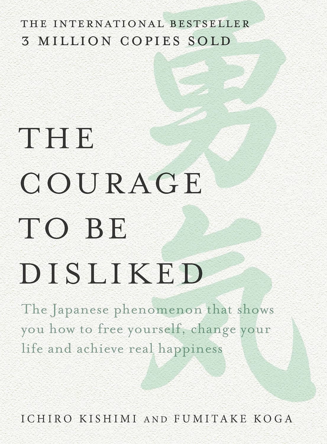 how to enjoy life - the courage to be disliked